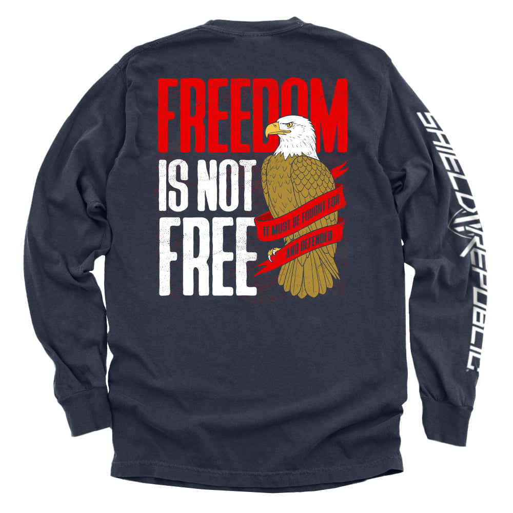Freedom is not free It must be Fought for and Defended